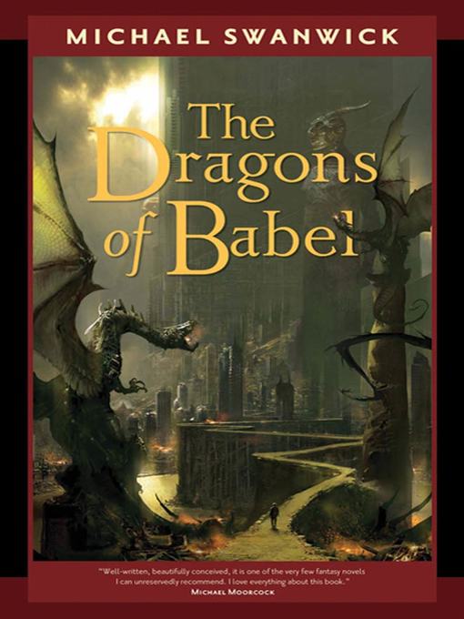 Title details for The Dragons of Babel by Michael Swanwick - Wait list